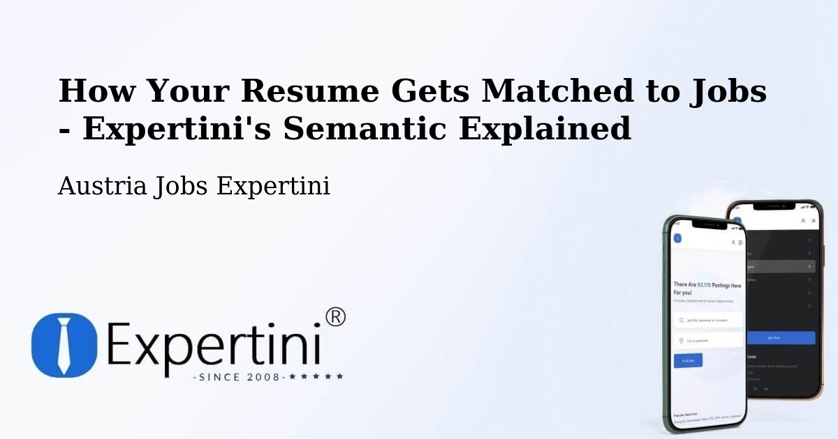 How Your Resume Gets Matched to Jobs - Expertini's Semantic Explained - Austria Jobs Expertini