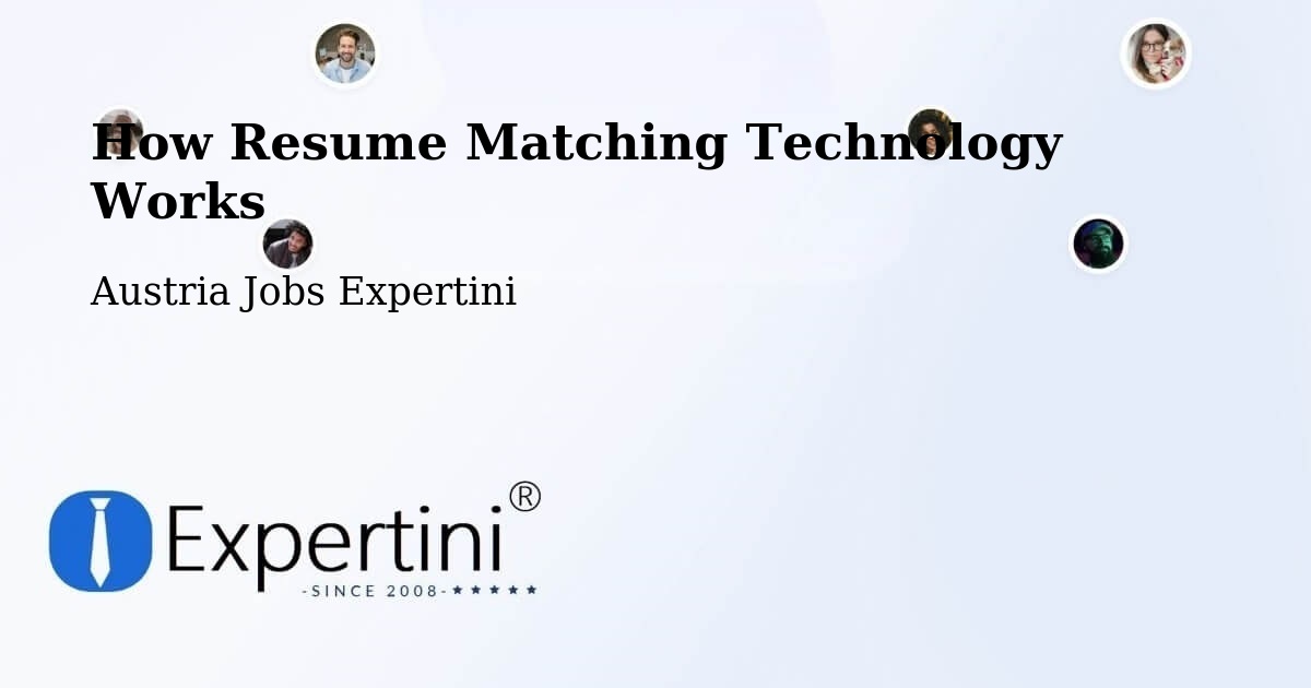 How Resume Matching Technology Works - Austria Jobs Expertini